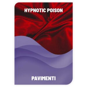 LAVAPAVIMENTI <br> HYPNOTIC POISOIN <br> COD: DSMS3 <br> 1.40 € / KG